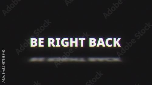Be Right Back Animation with Flickering Text and RGB Split on Black Background