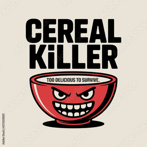 Cereal Killer Funny Design: Animated Bowl with Threatening Expression, Cartoon Graphic for T-shirt print and product design