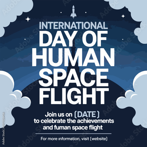 Honoring humanity’s first step into space: International Day of Human Space Flight.