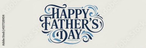 Elegant typographic artwork celebrating Father's Day with intricate flourishes.