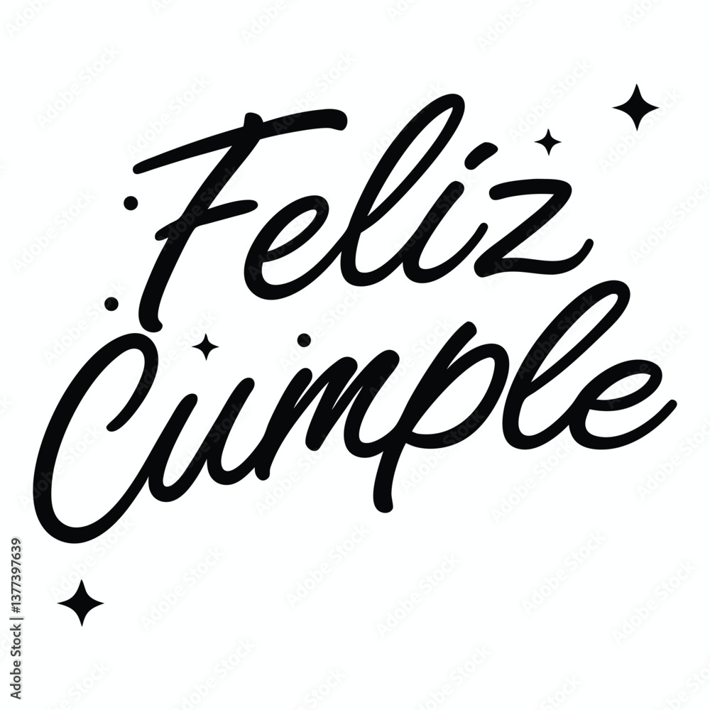 Feliz Cumple or Feliz Cumpleaños Spanish Typography Happy Birthday Design Elegant Birthday Lettering with Balloons & Stars, Festive Script Calligraphy with Decorative Elements for tshirt t tee Print Feliz Cumple or Feliz Cumpleaños Spanish Typography Happy Birthday Design Elegant Birthday Lettering with Balloons & Stars, Festive Script Calligraphy with Decorative Elements for tshirt t tee Print