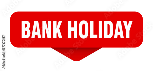 bank holiday sticker. bank holiday sign on transparent background
