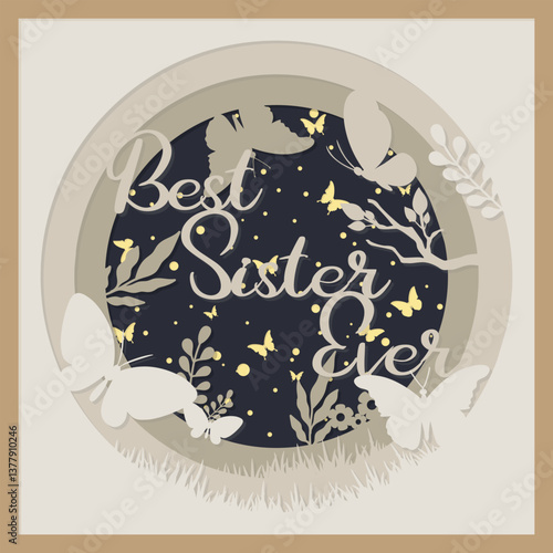 Best sister ever, Birthday card, Paper cut style, vector illustration of an abstract background with flowers