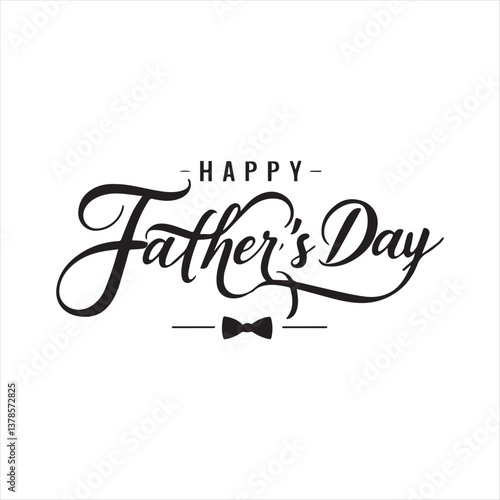 Happy Father's Day Calligraphy Design,Elegant Father's Day Typography Art,Black and White Father's Day Lettering,Handwritten Father's Day Script Design,Classic Father's Day Greeting Vector
