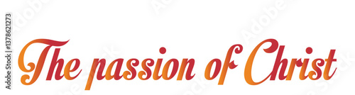Art & Illustration -  Passion of Christ