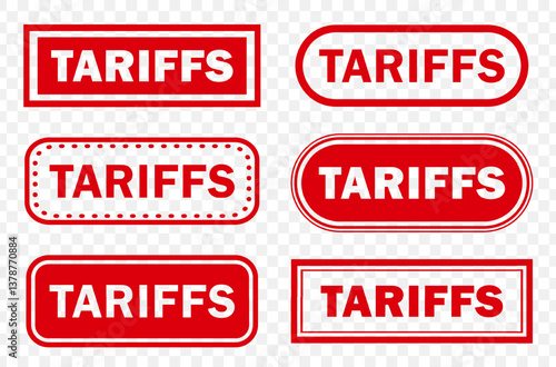 Set of red rubber stamps with TARIFFS text inside various shapes on transparent background. Trade barriers, import and export, international business policies, supply chain cost, economic restriction