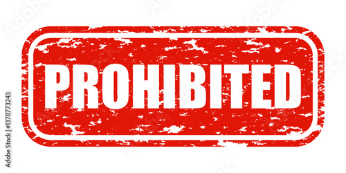 Red distressed rubber stamp with stamped text. Stamp with "PROHIBITED" letters inside isolated on transparent background. Legal restrictions, forbidden actions, unsafe materials, trade ban concept