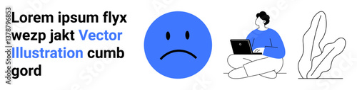 Sad face icon complemented by a man with a laptop sitting cross-legged next to abstract text and a plant. Ideal for emotional analysis, tech projects, workplace concerns, tech issues, education