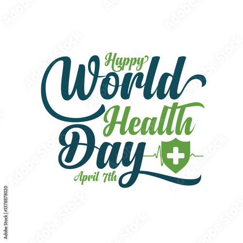 world health day vector graphic with beautiful lettering for greetings, banners,campaigns, etc.