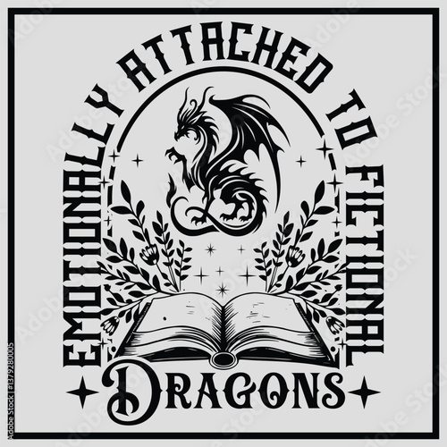Emotionally Attached to Fictional Dragons, The Fantasy Reader Svg, Romantasy Book Club Svg