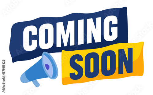 coming soon stay tuned with a loudspeaker