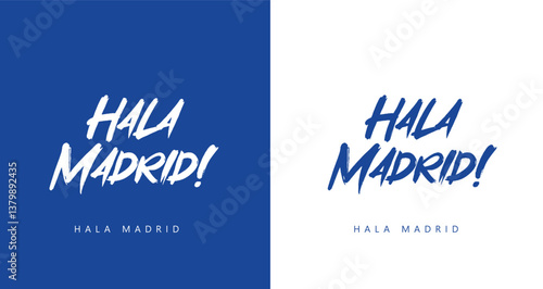 Hala Madrid Vector Illustration. grunge font. hand drawn. Real Madrid design. sticker. typography. Hala Madrid brush font.