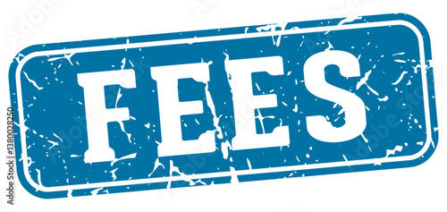 fees rectangular sign. fees stamp