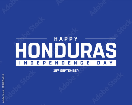 Happy Honduras Independence Day on a blue background, Vector design of Independence Day of Honduras, Typographic Design of Honduras National Day, Flag typography of Honduras
