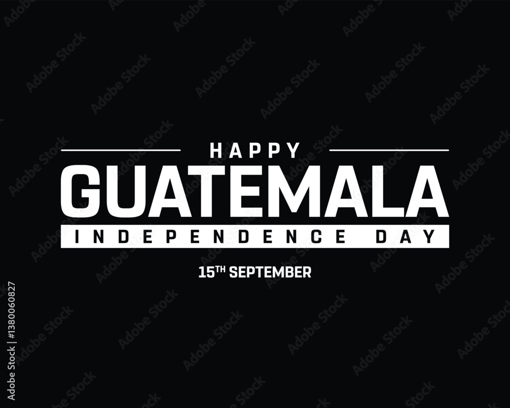 Fototapeta premium Happy Guatemala Independence Day on a black background, Vector design of Independence Day of Guatemala, Typographic Design of Guatemala National Day, Flag typography of Guatemala