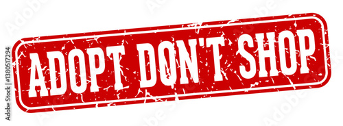adopt don't shop rectangular sign. adopt don't shop stamp