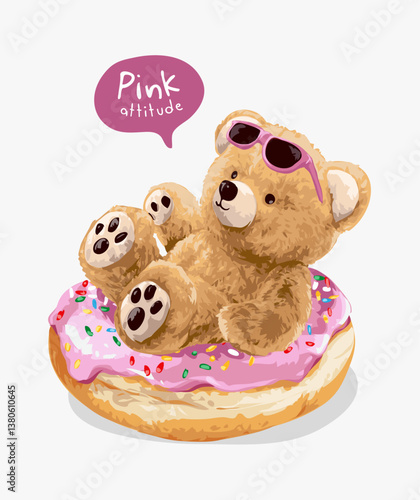 pink attitude slogan with bear doll in strawberry donut vector illustration created by hand drawn