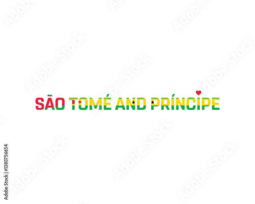 I love Sao Tome and Principe, I love Sao Tome and Principe typographic design with flag typography and heart on white background, Vector design of I love Sao Tome and Principe