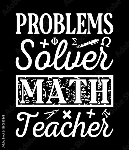 Problems solver math teacher - Custom Printable Design Cut File for Cricut and Silhouette – Instant Download for DIY Projects
