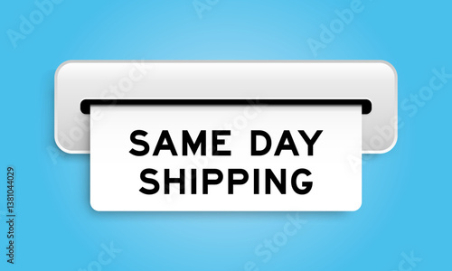 White coupon banner with word same day shipping from machine on blue color background