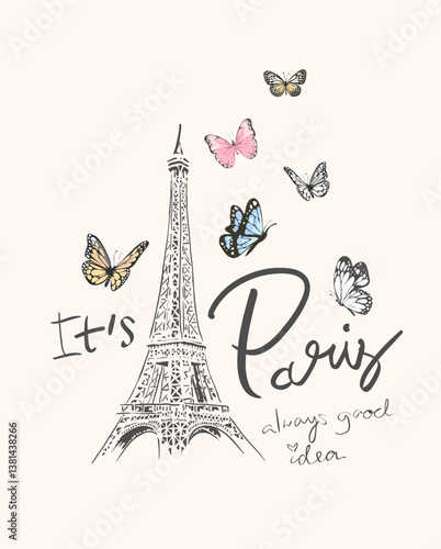 Paris calligraphy slogan with hand drawn Eiffel tower and colorful butterflies vector illustration drawn by hand