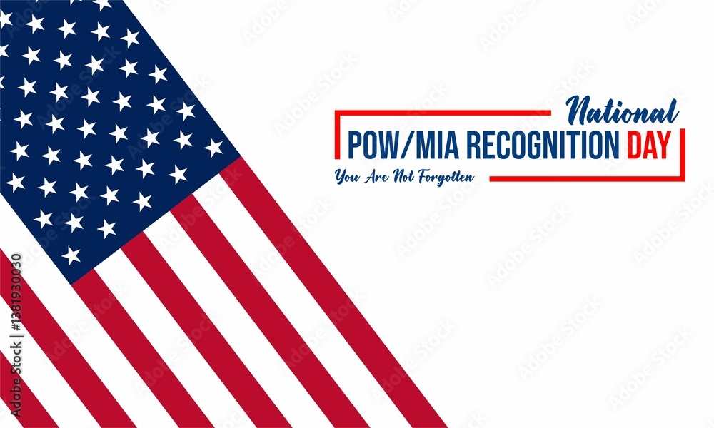 National POW/MIA Recognition Day , Commemorating the Service and Remembering Those Who Are Prisoners of War Missing in Action National POW/MIA Recognition Day , Commemorating the Service and Remembering Those Who Are Prisoners of War Missing in Action