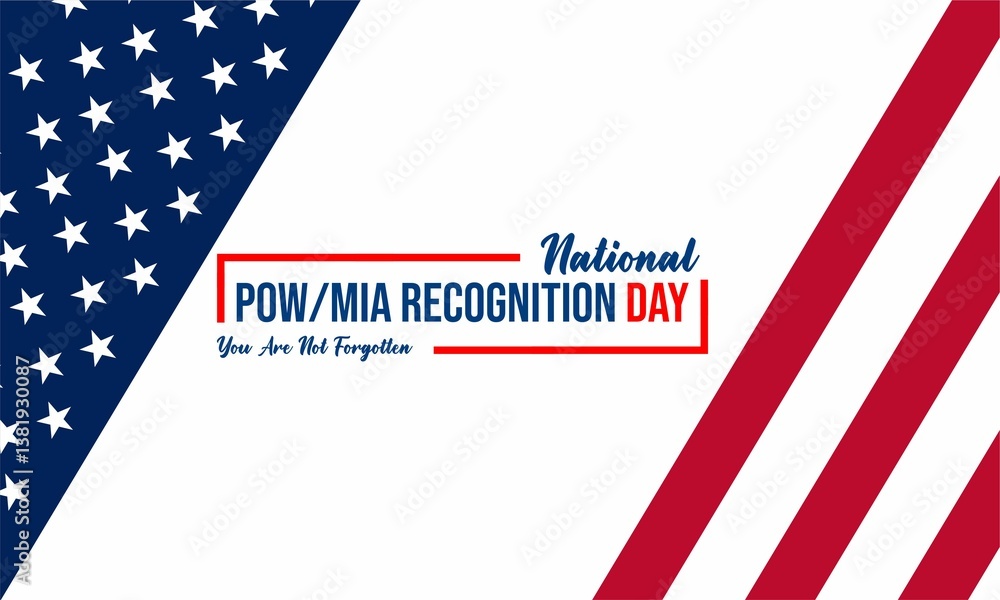 National POW/MIA Recognition Day , Commemorating the Service and Remembering Those Who Are Prisoners of War Missing in Action National POW/MIA Recognition Day , Commemorating the Service and Remembering Those Who Are Prisoners of War Missing in Action
