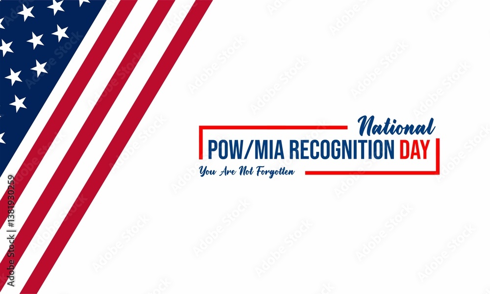 National POW/MIA Recognition Day , Commemorating the Service and Remembering Those Who Are Prisoners of War Missing in Action National POW/MIA Recognition Day , Commemorating the Service and Remembering Those Who Are Prisoners of War Missing in Action