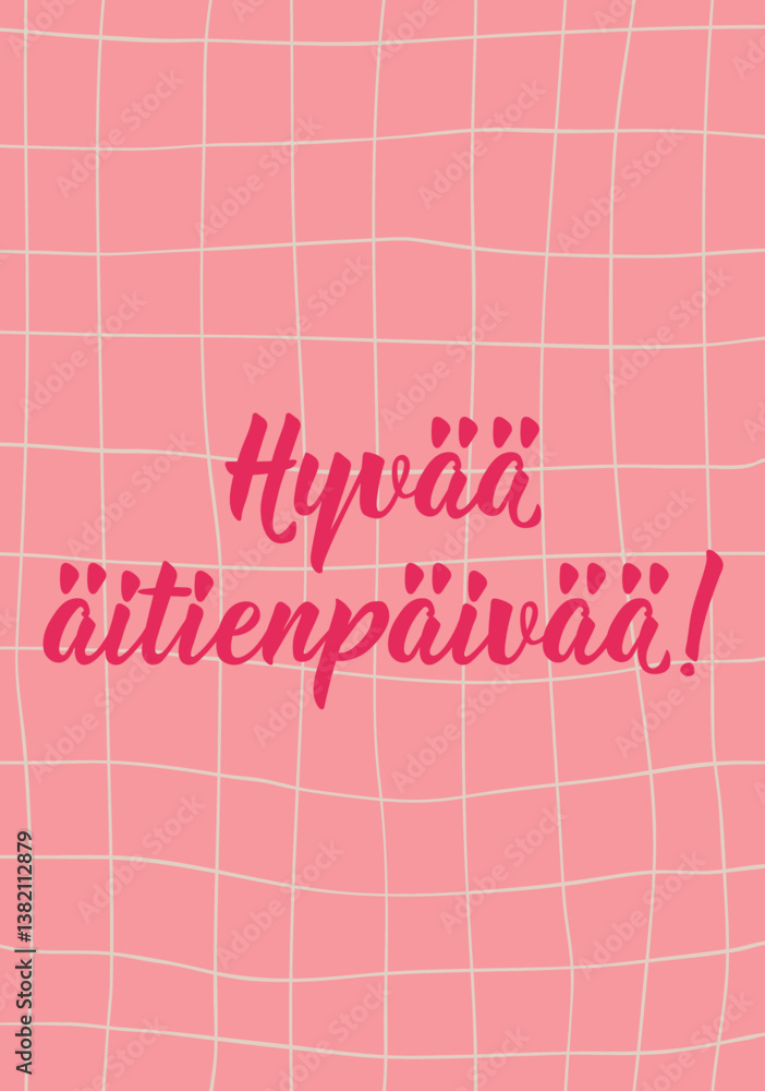 Mother's Day card. Translation from Finnish: Happy Mother's Day. Perfect design for greeting cards, posters and social media. Finnish Lettering. Mother's Day card. Translation from Finnish: Happy Mother's Day. Perfect design for greeting cards, posters and social media. Finnish Lettering.