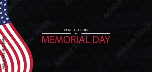 Celebrating Our Bravest National Peace Officers Memorial Day May 15