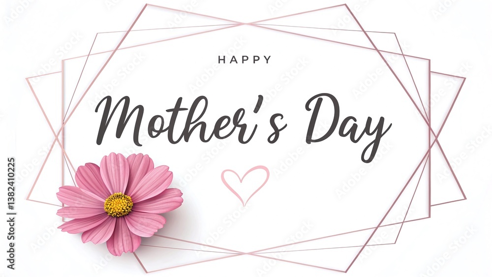 Mother's Day text, elegant script font, pink cosmos flower, geometric frame, white background, Mother's Day text, elegant script font, pink cosmos flower, geometric frame, white background,