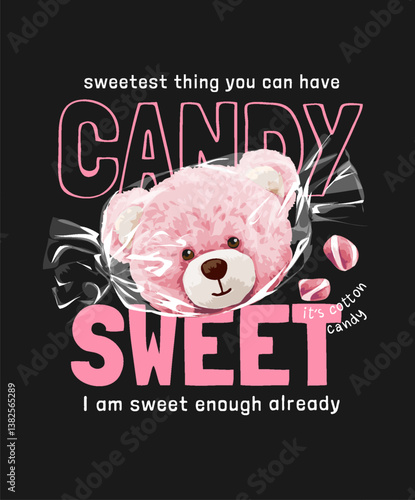 candy slogan with pink bear doll head in candy wrap vector illustration created by hand drawn