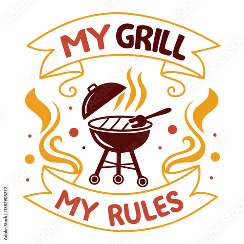 Funny Bbq Grill Vector Graphic With Slogan My Grill My Rules Design