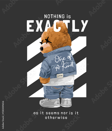 exactly slogan with bear doll in denim fashion stand back vector illustration created hand drawn