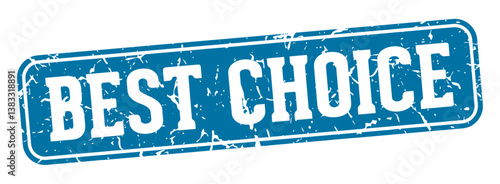 best choice rectangular sign. best choice stamp