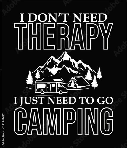 I don't need therapy I just need to go camping printable cut file.