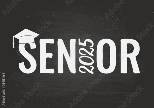 Obraz na płótnie Seniors 2025 lettering on chalkboard background. Congratulations to graduates typography poster. Vector template for greeting card, banner, etc. w salonie