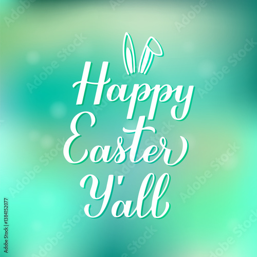 Obraz na płótnie Happy Easter Y’all calligraphy hand lettering on green gradient background. Easter celebration typography poster. Vector template for invitation, greeting card, banner, etc. w salonie