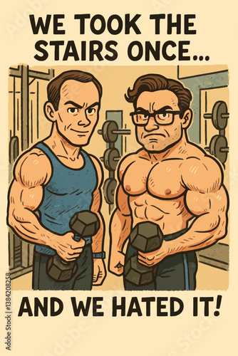Cartoon Men Lifting Weights with a Funny Anti-stairs Gym Quote