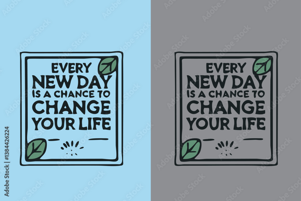 Every New Day: Embrace the Power of Change Every New Day: Embrace the Power of Change