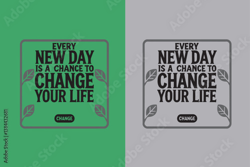 Inspirational graphic emphasizing new beginnings and personal transformation. Adobe Illustrator Artwork