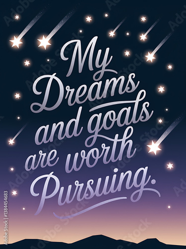My Dreams and Goals Are Worth Pursuing – Star Light Typography