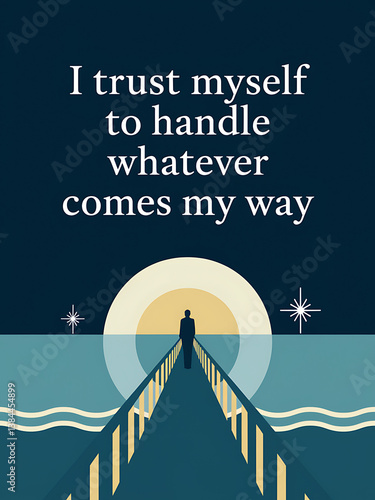  I Trust Myself to Handle Whatever Comes My Way – Moonlight Walk
