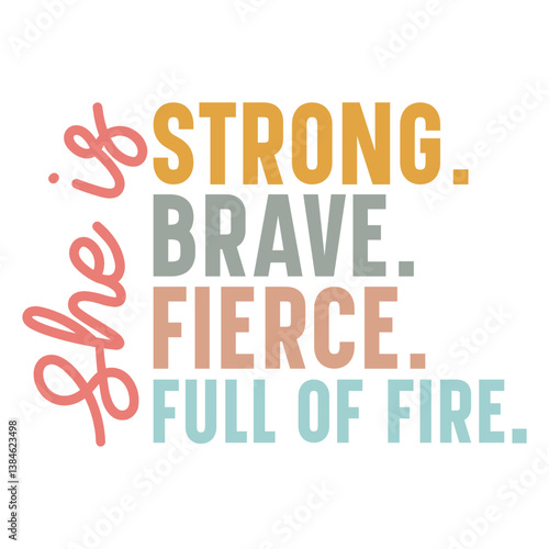 She is strong brave fierce full of fire Svg