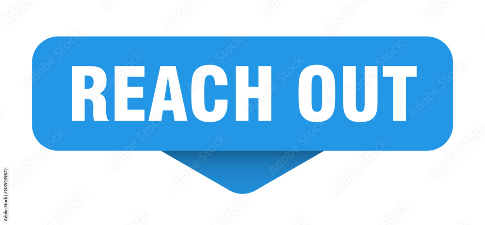 reach out sticker. reach out sign on transparent background reach out sticker. reach out sign on transparent background