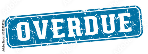 overdue rectangular sign. overdue stamp