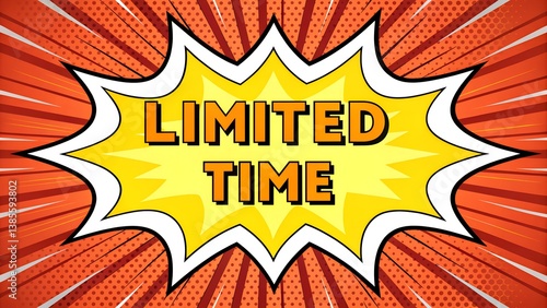 Bang-style comic speech bubble with ‘Limited Time’ in bold all-caps comic font, explosive starburst border, pop-art halftones, and high-contrast vibrant colours