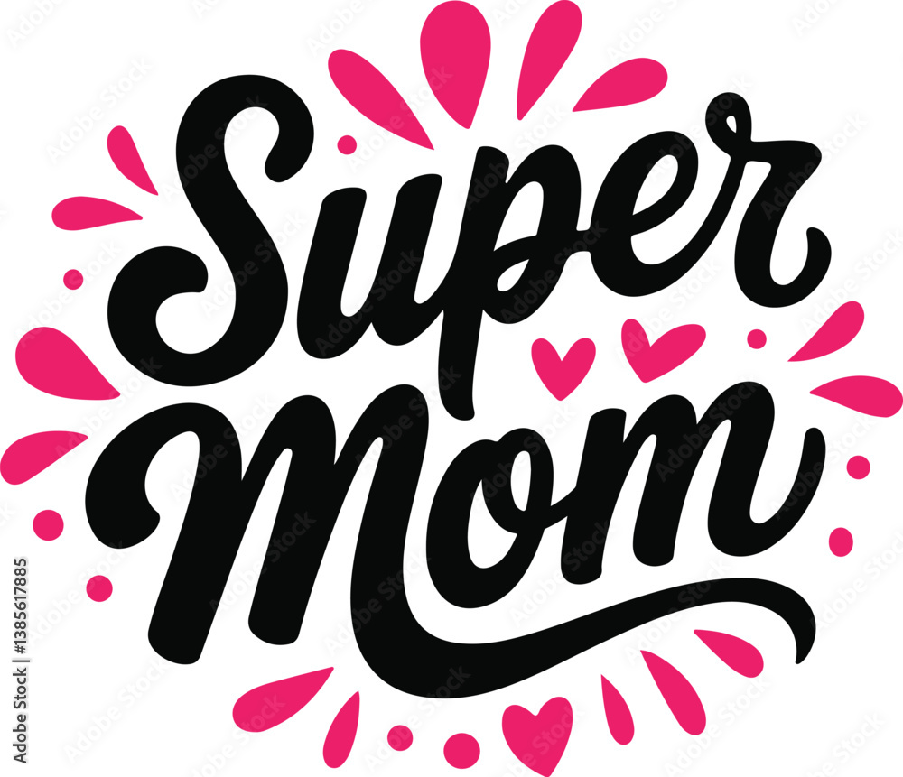 Obraz premium Super Mom Typography Design – Mother's Day Inspirational Quote