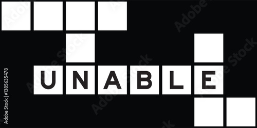 Alphabet letter in word unable on crossword puzzle background