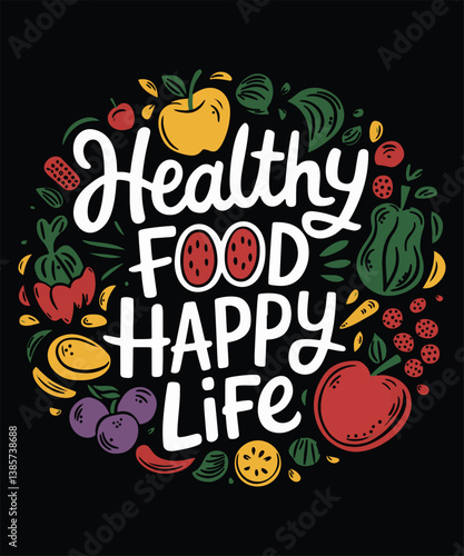 Healthy Food Happy Life Graphic Design
